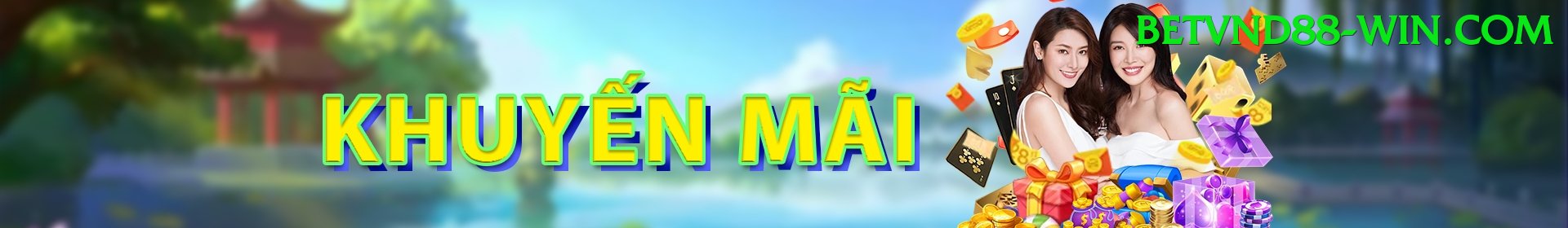 Khuyến Mãi Hấp Dẫn - betvnd88